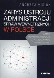 Okładka książki Zarys ustroju administracji spraw wewnętrznych w Polsce