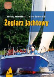 Żeglarz jachtowy. Autor: Kolaszewski Andrzej, Świdwiński Piotr. Dadada.pl Okładka książki Żeglarz jachtowy