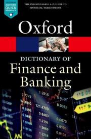 A Dictionary of Finance and Banking OXFORD. Autor: Jonathan Law. Dadada.pl Okładka książki A Dictionary of Finance and Banking OXFORD