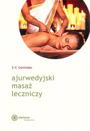 Ajurwedyjski masaż leczniczy. Autor: S.V.Govindan. Dadada.pl Okładka książki Ajurwedyjski masaż leczniczy