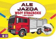 Okładka książki Ale jazda do kolorowania Wóz strażacki