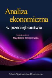 Analiza ekonomiczna w przedsiębiorstwie. Autor: Jerzemowska Magdalena. Dadada.pl Okładka książki Analiza ekonomiczna w przedsiębiorstwie
