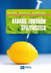 Badanie towarów spożywczych. Autor: Kubińska-Jabcoń Ewa, Niekurzak Mariusz, Kubiński Wiktor. Dadada.pl Okładka książki Badanie towarów spożywczych