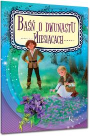 Baśń o dwunastu miesiącach. Autor: opracowanie tekstu Alicja Karczmarska-Strzebońska. Dadada.pl Okładka książki Baśń o dwunastu miesiącach