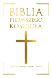 Biblia pierwszego Kościoła. Autor: ks. prof.. Remigiusz Popowski SDB. Dadada.pl Okładka książki Biblia pierwszego Kościoła