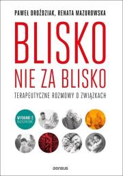 Okładka książki Blisko, nie za blisko