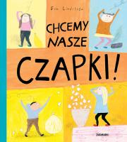 Okładka książki Chcemy nasze czapki!