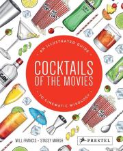 Cocktails of the Movies. Autor: Francis Will, Marsh Stacey. Dadada.pl Okładka książki Cocktails of the Movies