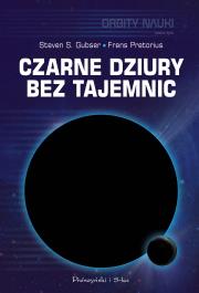 Czarne dziury bez tajemnic. Autor: Frans Pretorius, Steven S. Gubser. Dadada.pl Okładka książki Czarne dziury bez tajemnic