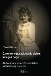 Okładka książki Człowiek w poszukiwaniu siebie, Innego i Boga
