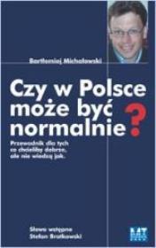 Okładka książki CZY W POLSCE MOŻE BYĆ NORMALNIE ?