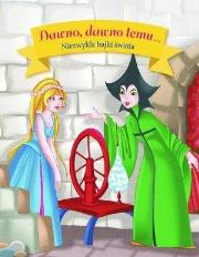 Okładka książki Dawno, dawno temu... Niezwykłe bajki świata