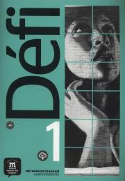 Defi 1 Cahier d'exercices. Autor: Chahi Fatiha, Denyer Monique, Audrey Gloanec. Dadada.pl Okładka książki Defi 1 Cahier d'exercices