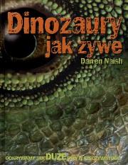 Okładka książki DINOZAURY JAK ŻYWE