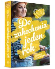 Do zakochania jeden rok. Autor: Joanna Szarańska. Dadada.pl Okładka książki Do zakochania jeden rok