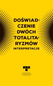 Okładka książki Doświadczenie dwóch totalitaryzmów. Interpretacje Totalitaryzmami