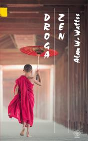 Droga zen. Autor: Watts Alan. Dadada.pl Okładka książki Droga zen