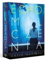 Echo milczenia. Autor: Kasia Magiera. Dadada.pl Okładka książki Echo milczenia
