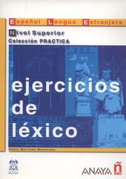 Ejercicios de lexico Nivel Superior. Autor: Martínez Menéndez Pablo. Dadada.pl Okładka książki Ejercicios de lexico Nivel Superior