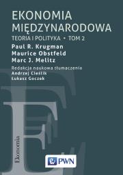 Ekonomia międzynarodowa TOM 2. Autor: Marc J. Melitz, Obstfeld Maurice, Krugman Paul R.. Dadada.pl Okładka książki Ekonomia międzynarodowa TOM 2
