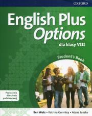 English Plus Options 8 Podręcznik z płytą CD. Autor: Wetz Ben, Gormley Katrina, Juszko Atena. Dadada.pl Okładka książki English Plus Options 8 Podręcznik z płytą CD