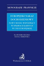 Okładka książki Europejski nakaz dochodzeniowy. Nowy model współpracy w sprawach karnych w Unii Europejskiej