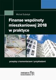 Finanse wspólnoty mieszkaniowej 2018 w praktyce. Autor: Substyk Michał. Dadada.pl Okładka książki Finanse wspólnoty mieszkaniowej 2018 w praktyce
