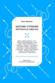 Gatunki cyfrowe. Instrukcja obsługi. Autor: Piotr Marecki. Dadada.pl Okładka książki Gatunki cyfrowe. Instrukcja obsługi
