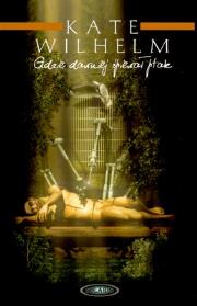 Okładka książki GDZIE DAWNIEJ ŚPIEWAŁ PTAK