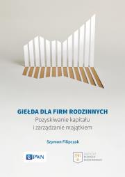 Giełda dla firm rodzinnych. Autor: Szymon Filipczak. Dadada.pl Okładka książki Giełda dla firm rodzinnych