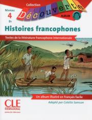 Histoires francophones Niveau 4-B1 Lecture Découverte Livre + CD. Autor: Colette Samson. Dadada.pl Okładka książki Histoires francophones Niveau 4-B1 Lecture Découverte Livre + CD