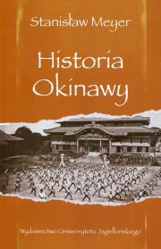 Historia Okinawy. Autor: Meyer Stanisław. Dadada.pl Okładka książki Historia Okinawy