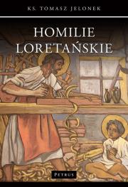 Homilie Loretańskie (10). Autor: ks. Tomasz Jelonek. Dadada.pl Okładka książki Homilie Loretańskie (10)