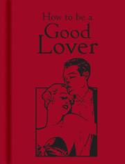 Okładka książki How to be a Good Lover