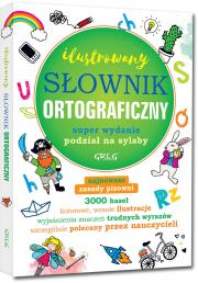Ilustrowany słownik ortograficzny. Autor: Lucyna Szary. Dadada.pl Okładka książki Ilustrowany słownik ortograficzny