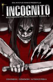 Okładka książki Incognito Niesamowity Przypadek Pawła K. Tom 3 Skóra i krew Część 2