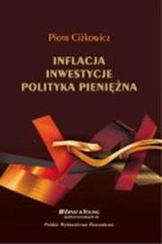 Okładka książki INFLACJA INWESTYCJE POLITYKA PIENIĘŻNA