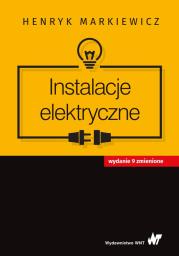 Instalacje elektryczne. Autor: Markiewicz Henryk. Dadada.pl Okładka książki Instalacje elektryczne