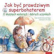 Okładka książki Jak być prawdziwym superbohaterem