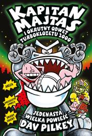 Kapitan Majtas 12. Kapitan Majtas i sensacyjna saga i Sir Śmierdzisławie. Autor: Dav Pilkey. Dadada.pl Okładka książki Kapitan Majtas 12. Kapitan Majtas i sensacyjna saga i Sir Śmierdzisławie
