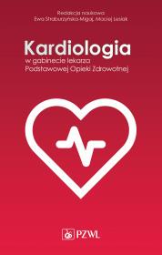 Kardiologia w gabinecie lekarza POZ. Autor: Straburzyńska-Migaj Ewa, Maciej Lesiak. Dadada.pl Okładka książki Kardiologia w gabinecie lekarza POZ