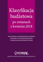 Okładka książki Klasyfikacja budżetowa po zmianach z kwietnia 2018