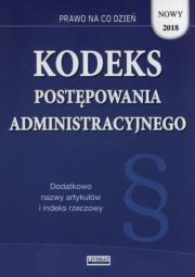 Kodeks postępowania administracyjnego 2018. Autor: Ewelina Koniuszek (konsultacje prawne). Dadada.pl Okładka książki Kodeks postępowania administracyjnego 2018