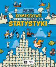 Komiksowe wprowadzenie do statystyki. Autor: Alan Dabney, Klein Grady. Dadada.pl Okładka książki Komiksowe wprowadzenie do statystyki