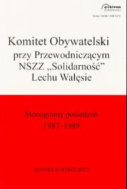 Okładka książki KOMITET OBYWATELSKI PRZY PRZEWODNICZĄCYM NSZZ SOLIDARNOŚĆ LECHU WAŁĘSIE
