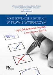 Konsekwencje rewolucji w prawie wyborczym, czyli jak postawić krzyżyk i dlaczego w kratce. Autor: Hermeliński Wojciech, Tokaj Beata, Godzwon Anna, Adamiec Artur. Dadada.pl Okładka książki Konsekwencje rewolucji w prawie wyborczym, czyli jak postawić krzyżyk i dlaczego w kratce