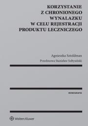 Okładka książki Korzystanie z chronionego wynalazku w celu rejestracji produktu leczniczego