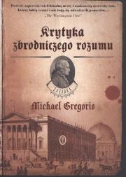 Krytyka zbrodniczego rozumu. Autor: Michael Gregorio. Dadada.pl Okładka książki Krytyka zbrodniczego rozumu