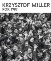 Okładka książki Krzysztof Miller Rok 1989