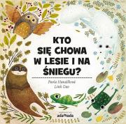 Okładka książki Kto się chowa w lesie i na śniegu?